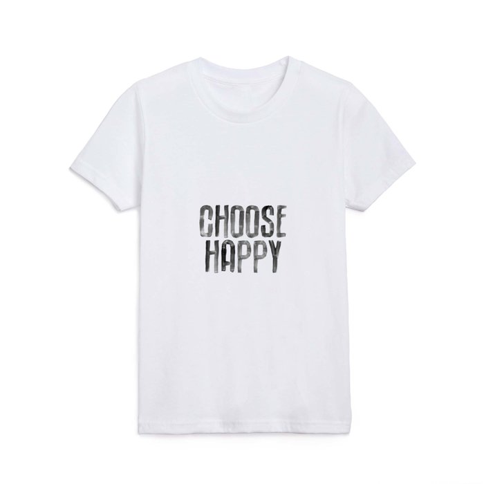 Choose Happy in black and white Kids T Shirt