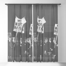 We Want Beer Too! Women Protesting Against Prohibition black and white photography - photographs Sheer Curtain | Store, And, White, Barroom, Prohibition, Kitchen, Alcohol, Black, Wine, Beer 