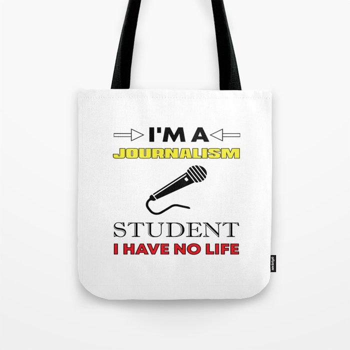 I´M A Journalism Student Tote Bag