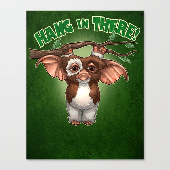 HANG IN THERE Canvas Print