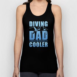 Diver Dad like a normal Dad except much cooler Unisex Tank Top