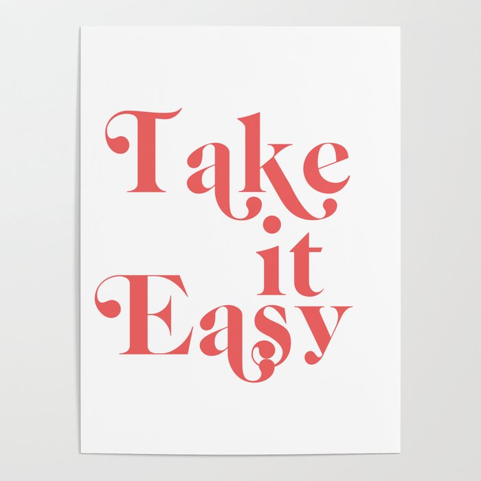 take it easy Poster