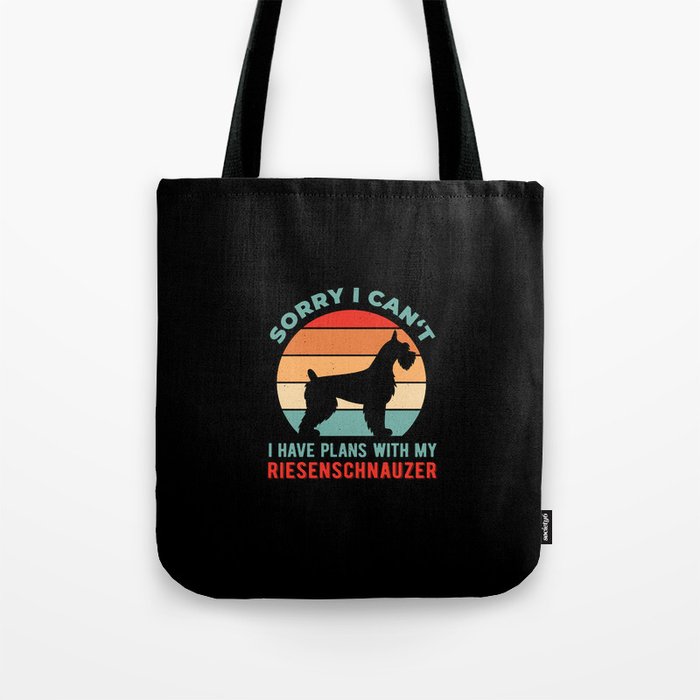 Funny I Have Plans With My Riesenschnauzer Tote Bag
