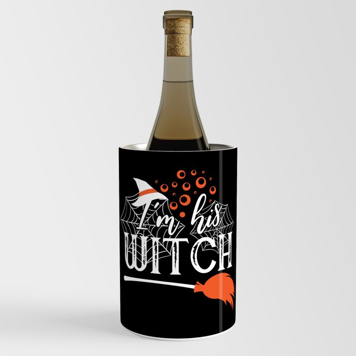 I'm His Witch Funny Halloween Cool Wine Chiller