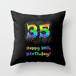 [ Thumbnail: 35th Birthday - Fun Rainbow Spectrum Gradient Pattern Text, Bursting Fireworks Inspired Background Throw Pillow ]