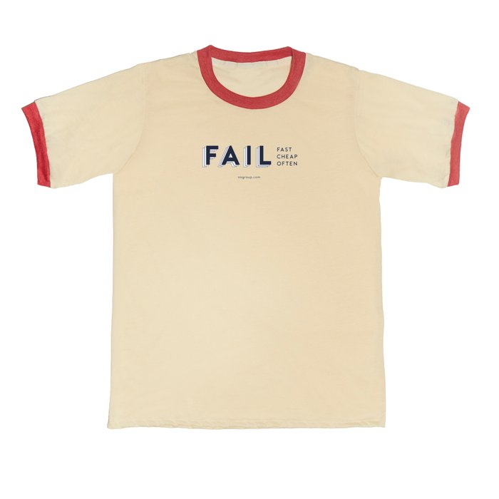 Fail Fast, Fail Cheap, Fail Often T Shirt