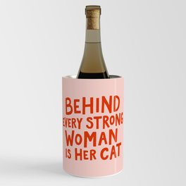 Behind Every Strong Woman Wine Chiller