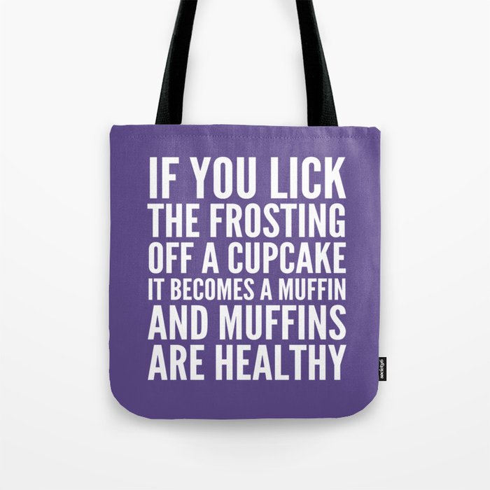 If You Lick The Frosting Off a Cupcake (Ultra Violet) Tote Bag