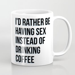 Instead of coffee Coffee Mug