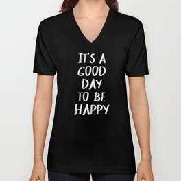It's a Good Day to Be Happy - Yellow V Neck T Shirt