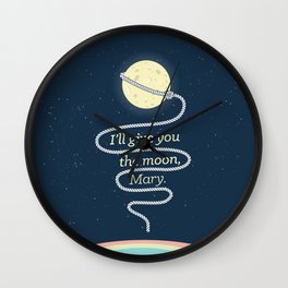 It's a Wonderful Life · I'll give you the moon, Mary Wall Clock