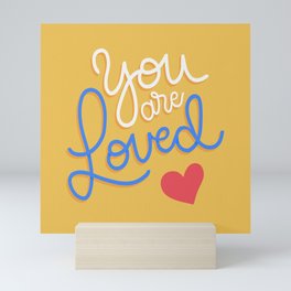 You Are Loved Mini Art Print