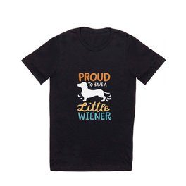 Proud To Have A Little Wiener T Shirt