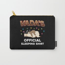 Vada Name Gift Sleeping Shirt Sleep Napping Carry-All Pouch