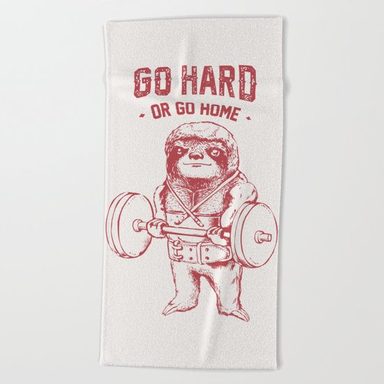 Go Hard or Go Home Sloth Beach Towel