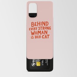 Behind Every Strong Woman Android Card Case