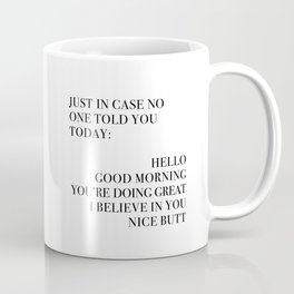 Just In Case No One Told You Today, Wall Art Mug