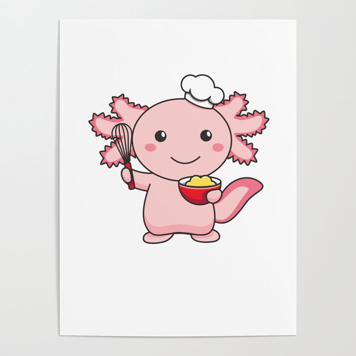 Sweet Baker Axolotl Funny Animals That Bake Poster