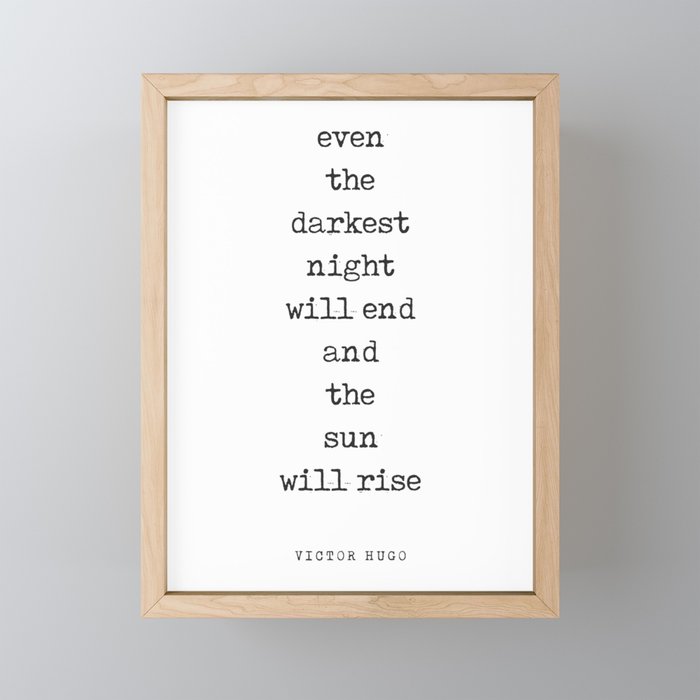 Even the darkest night will end - Victor Hugo Quote - Literature - Typewriter Print Framed Mini Art Print
