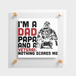 Dad Papa And Veteran Nothing Scares Me Floating Acrylic Print
