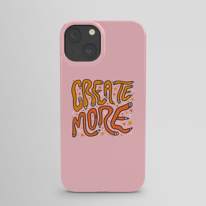 Create More iPhone Case