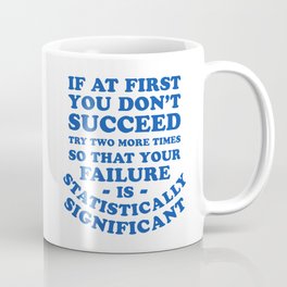 Statistics Joke - Statistically Significant Funny Coffee Mug