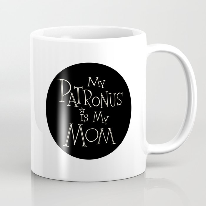 My Patronus is My Mom Coffee Mug