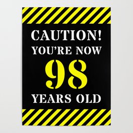 [ Thumbnail: 98th Birthday - Warning Stripes and Stencil Style Text Poster ]