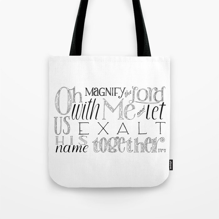 Psalm 34 Bible Verse // Oh Magnify The Lord With Me and Exalt His Name Together Tote Bag