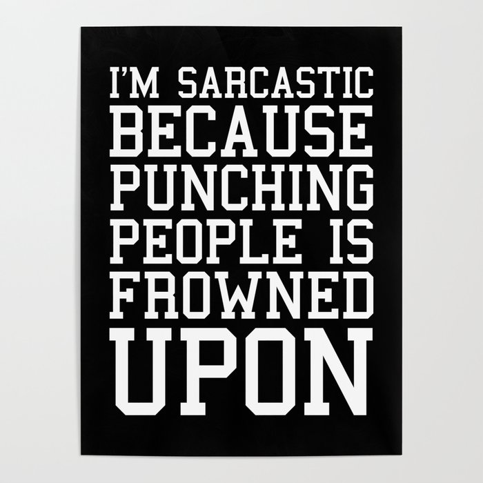I'm Sarcastic Funny Quote Poster