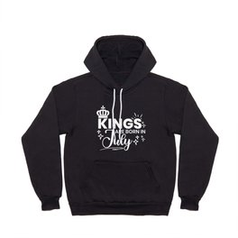 Kings Are Born In July Birthday Quote Hoody