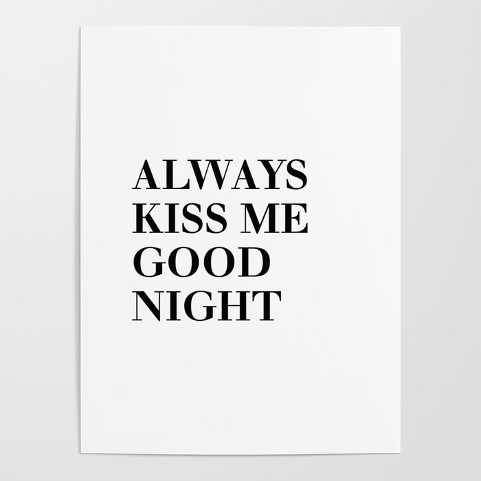 Always kiss me good night Poster