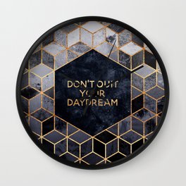 Don't quit your daydream Wall Clock