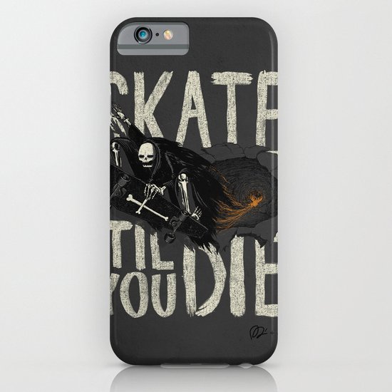 Skate Til' You Die iPhone & iPod Case
