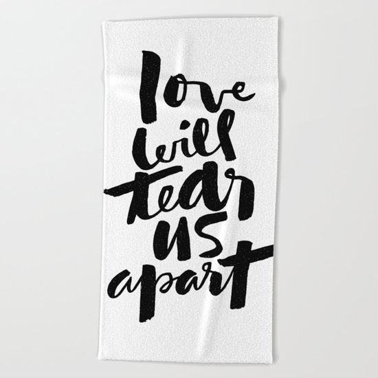 love will tear us apart Beach Towel