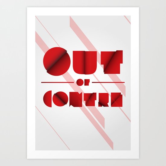 Out of Control Art Print