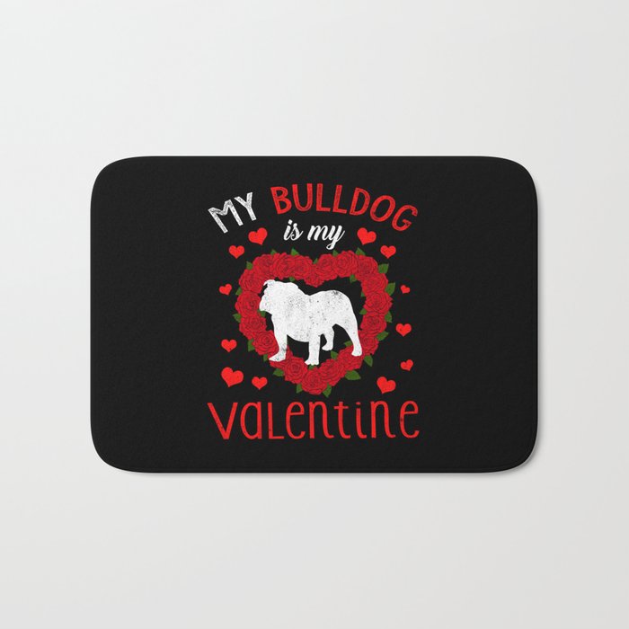 Dog Animal Hearts Day Bulldog Is My Valentines Day Bath Mat