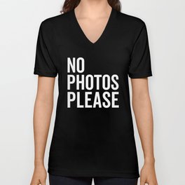 No Photos Please 2 Funny Quote V Neck T Shirt