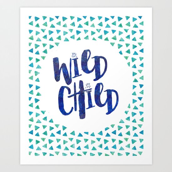Wild Child Quote Art Print