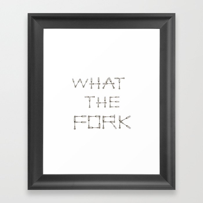 WHAT THE FORK design using fork images to create letters  Framed Art Print
