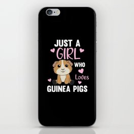 Just A Girl who Loves Guinea Pigs - Sweet Guinea iPhone Skin