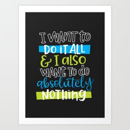All & Nothing Art Print
