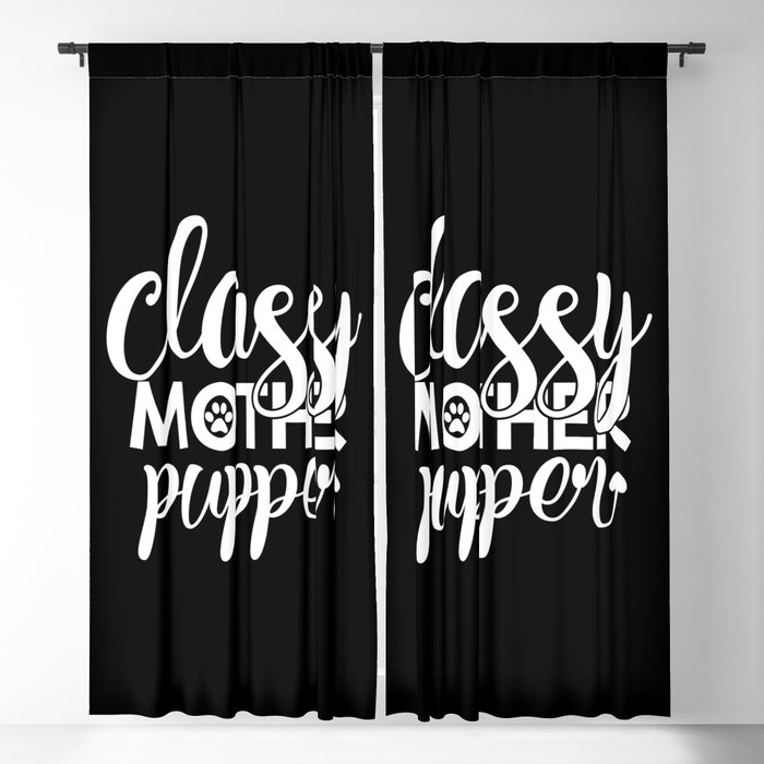 Classy Mother Pupper Funny Cute Pet Lover Blackout Curtain