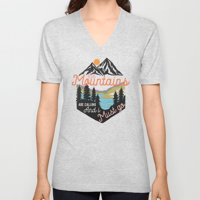 The Mountains Are Calling And I Must Go V Neck T Shirt