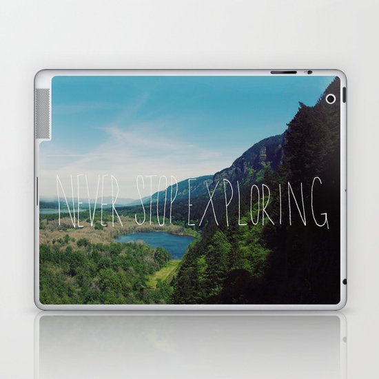 Never Stop Exploring Laptop & iPad Skin