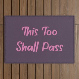 This too shall pass Outdoor Rug
