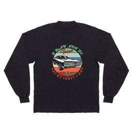 I May not be perfect but at least I can Drive Car guy T shirt Design Long Sleeve T Shirt