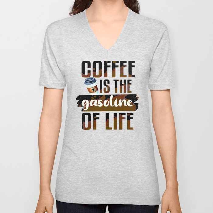 Coffee Is The Fuel Of Life V Neck T Shirt