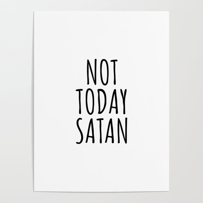 Not today satan Poster