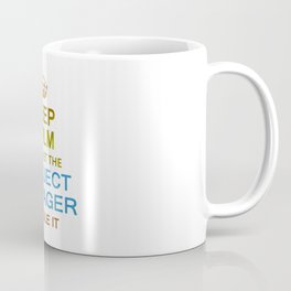 Let The Project Manager Handle it Coffee Mug